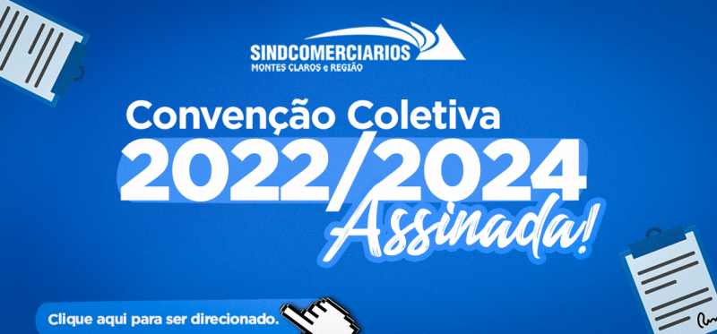 SINDCOMERCIARIOS E SINDCOMÉRCIO ASSINAM CONVENÇÃO COLETIVA DE TRABALHO PARA 2022/2024